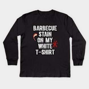 Barbecue Stain On My White Kids Long Sleeve T-Shirt